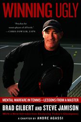 Winning Ugly by Brad Gilbert and Steve Jamison